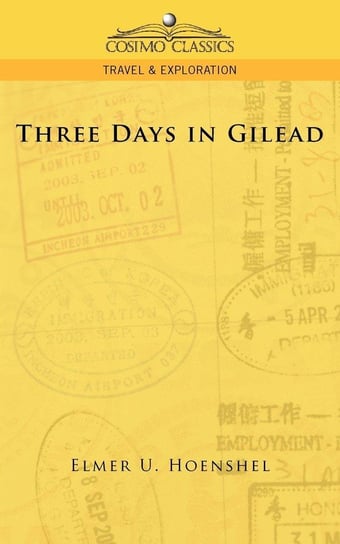 Three Days in Gilead Hoenshel Elmer U.