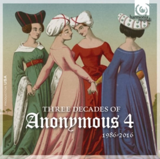 Three Decades Of Anonymous 4 Anonymous 4