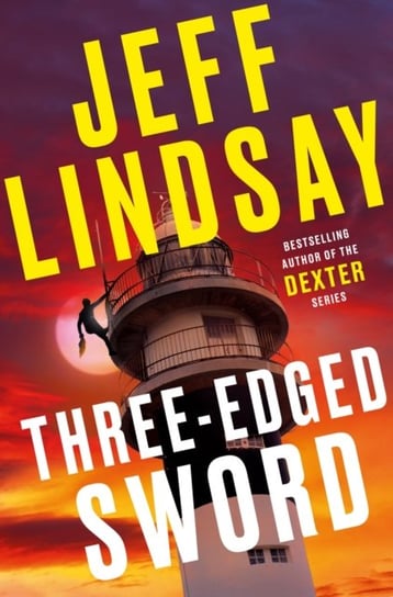 Three-Edged Sword: Riley Wolfe Thriller Jeff Lindsay