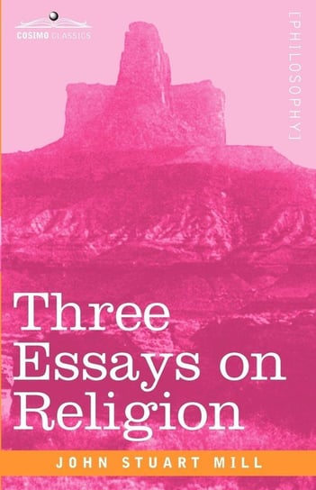 Three Essays on Religion Mill John Stuart