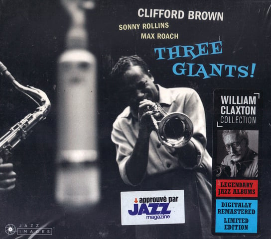 Three Giants + Clifford Brown & Max Roach At Basin Street (Limited Edition) (Remastered) Brown Clifford, Sonny Rollins, Max Roach, Powell Richie, Morrow George