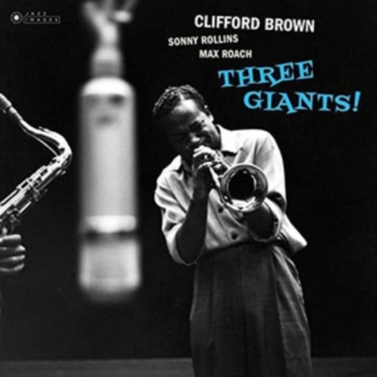 Three Giants!, płyta winylowa Brown Clifford, Rollins Sonny, Roach Max