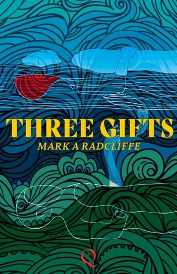 Three Gifts Mark A. Radcliffe