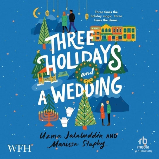 Three Holidays and A Wedding Marissa Stapley, Opracowanie zbiorowe, Uzma Jalaluddin