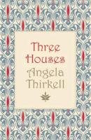 Three Houses Thirkell Angela