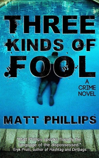 Three Kinds of Fool Phillips Matt