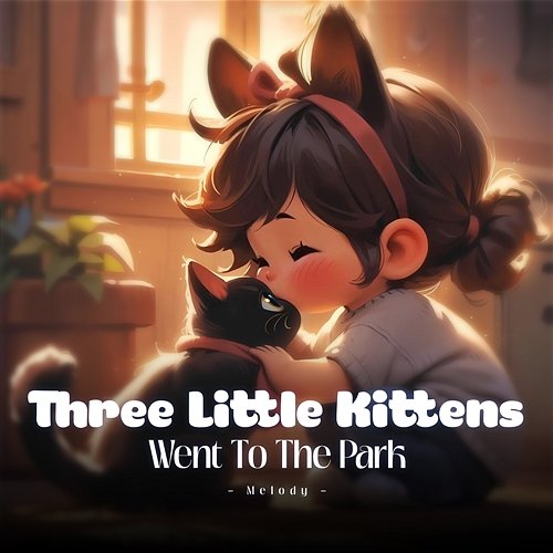 Three Little Kittens Went To The Park LalaTv
