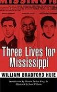 Three Lives for Mississippi Huie William Bradford