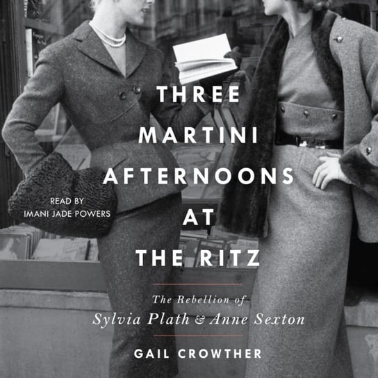 Three-Martini Afternoons at the Ritz Crowther Gail