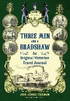 Three Men and a Bradshaw Freeman John George