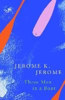Three Men in a Boat (Legend Classics) Jerome Jerome Klapka