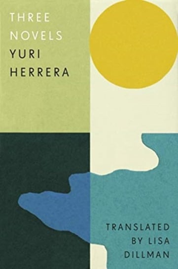Three Novels: Three Novels Herrera Yuri