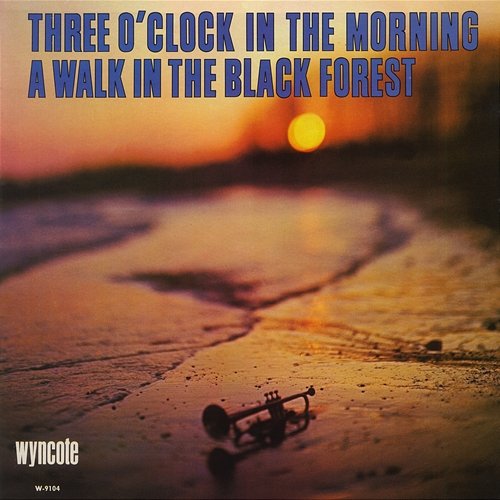 Three O'Clock In The Morning/A Walk In The Black Forest Jim Collier And His Orchestra