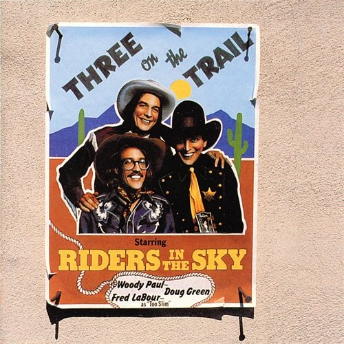Three On The Trail Riders In The Sky