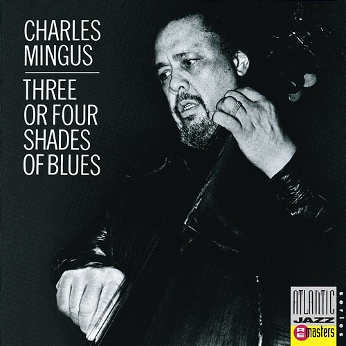 Three Or Four Shades Of Blue Charles Mingus