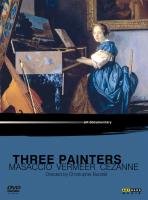 Three Painters - Masaccio, Vermeer, Cézanne 