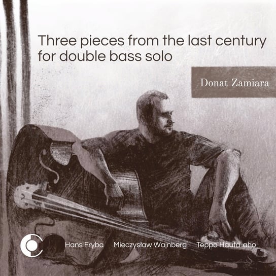 Three Pieces From The Last Century For Double Bass Solo Zamiara Donat