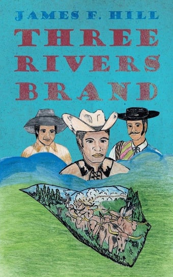 Three Rivers Brand Hill James F.
