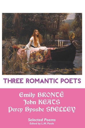 THREE ROMANTIC POETS Bronte Emily