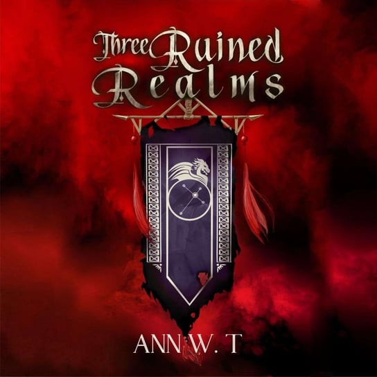 Three Ruined Realms Ann W. T.