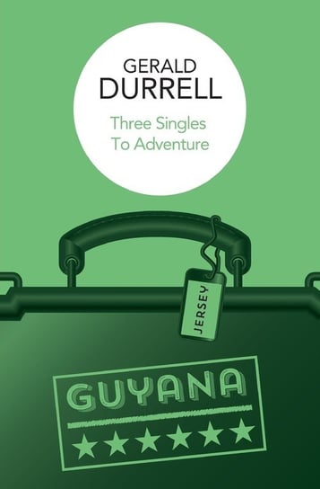 Three Singles to Adventure Durrell Gerald
