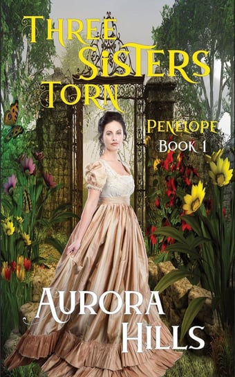 Three Sisters Torn. Penelope. Book 1 - ebook epub Aurora Hills