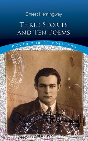 Three Stories and Ten Poems Ernest Hemingway
