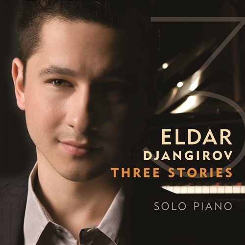 Three Stories Eldar Djangirov