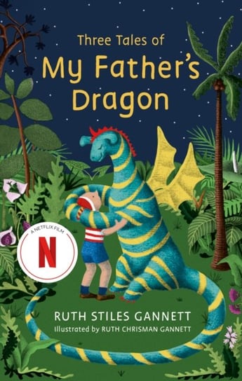 Three Tales of My Father's Dragon Ruth Stiles Gannett