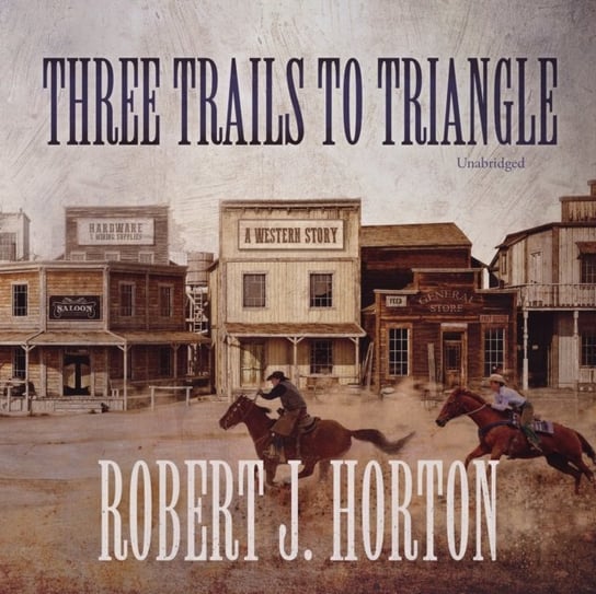 Three Trails to Triangle Horton Robert J.