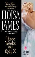 Three Weeks with Lady X James Eloisa