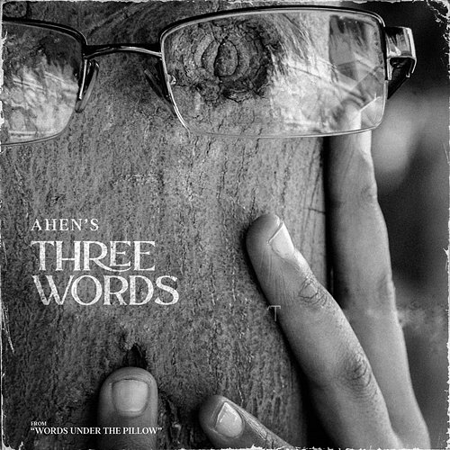 Three Words Ahen