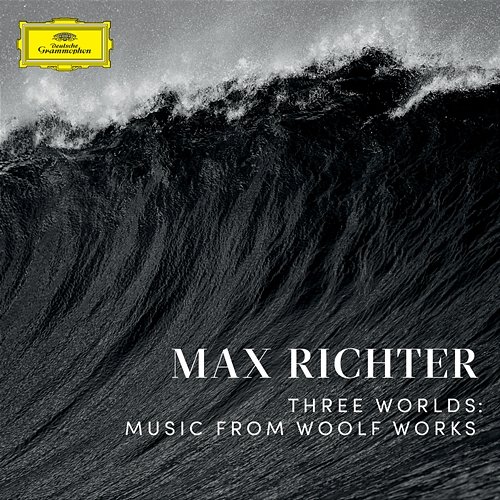 Three Worlds: Music From Woolf Works Max Richter