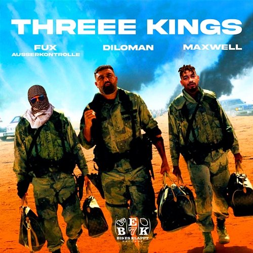 THREEE KINGS Diloman, Maxwell, Fux Ausserkontrolle