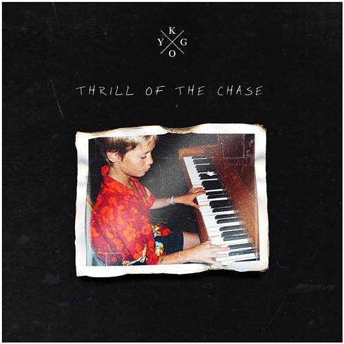 Thrill Of The Chase Kygo