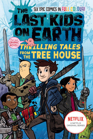 Thrilling Tales from the Tree House. Last Kids on Earth Brallier Max