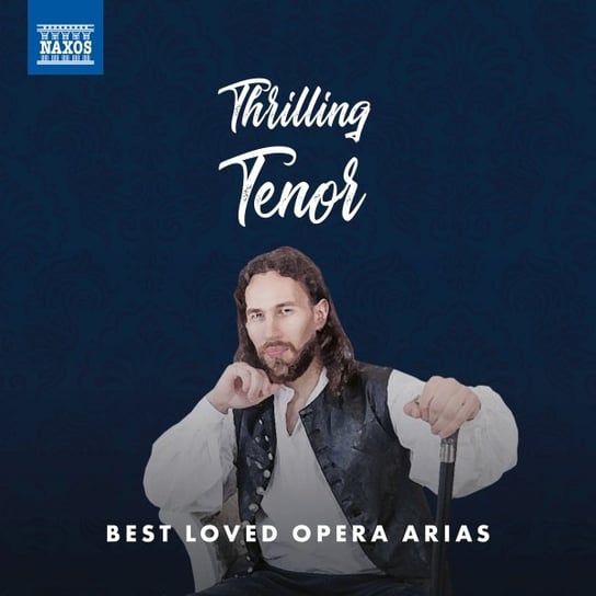 Thrilling Tenor Best Loved Arias Various Artists