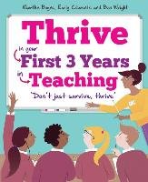 Thrive: In Your First Three Years in Teaching Wright Ben