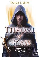 Throne of Glass 06 - Der verwundete Krieger Maas Sarah J.
