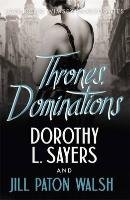 Thrones, Dominations Sayers Dorothy L., Paton Walsh Jill