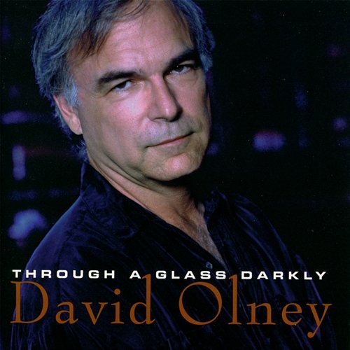 Through A Glass Darkly David Olney