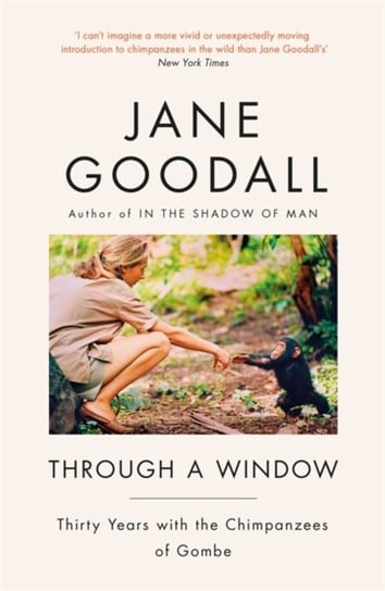 Through A Window Goodall Jane
