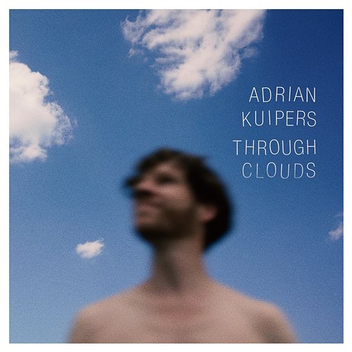 Through Clouds Adrian Kuipers