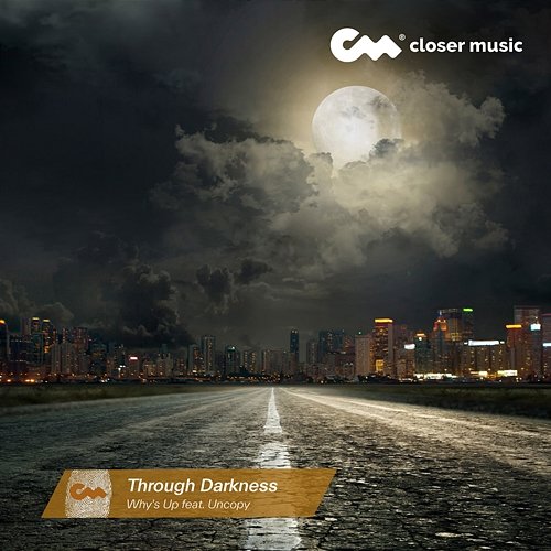 Through Darkness Why's Up feat. Uncopy