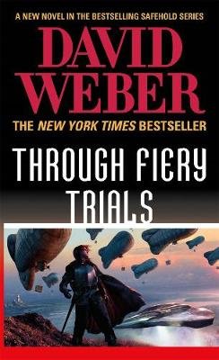 Through Fiery Trials: A Novel in the Safehold Series David Weber