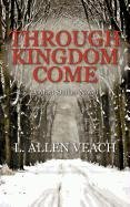 Through Kingdom Come: A Matt Striker Novel Veach Allen L.