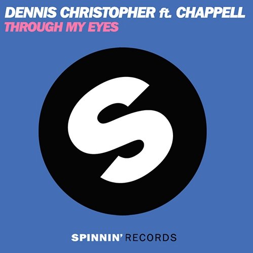 Through My Eyes Dennis Christopher feat. Chappell