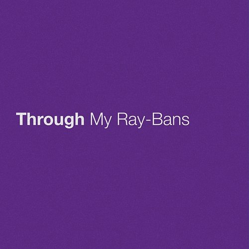 Through My Ray-Bans Eric Church