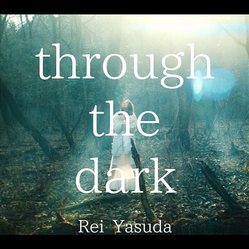 through the dark - TV anime size version - Rei Yasuda