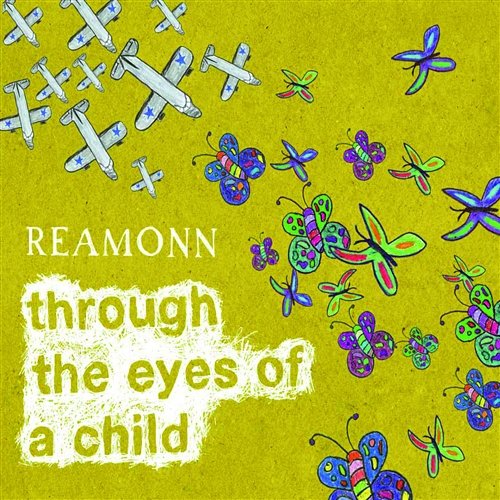 Through The Eyes Of A Child Reamonn